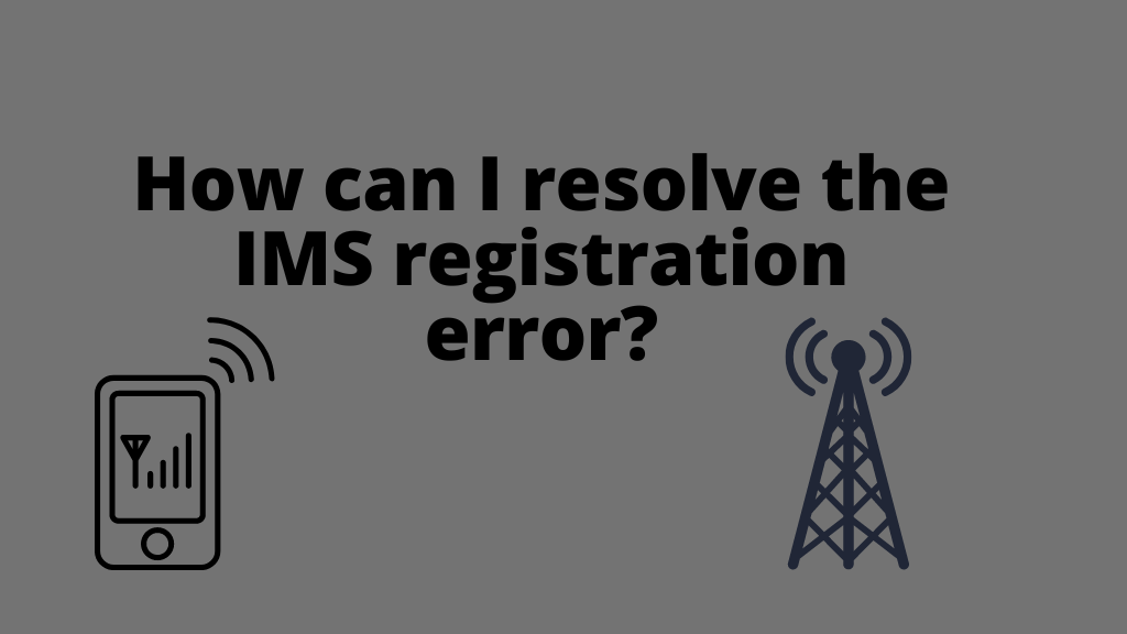 How can I resolve the IMS registration error?
